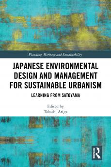 Japanese Environmental Design and Management for Sustainable Urbanism