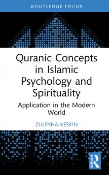 Quranic Concepts in Islamic Psychology and Spirituality