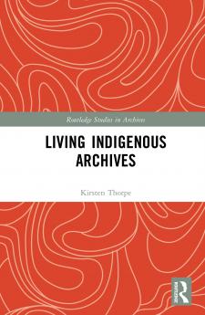 Living Indigenous Archives