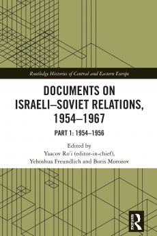 Documents on Israeli-Soviet Relations 1954–1967