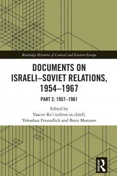 Documents on Israeli-Soviet Relations 1954–1967