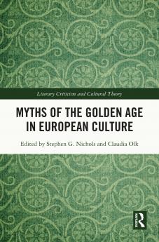 Myths of the Golden Age in European Culture