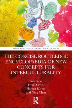 Concise Routledge Encyclopaedia of New Concepts for Interculturality