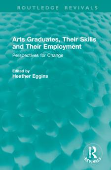 Arts Graduates Their Skills and Their Employment