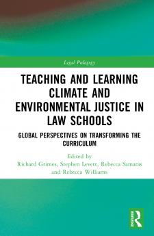 Teaching and Learning Climate and Environmental Justice in Law Schools