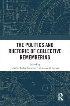 Politics and Rhetoric of Collective Remembering