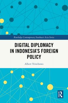 Digital Diplomacy in Indonesia’s Foreign Policy