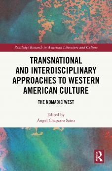 Transnational and Interdisciplinary Approaches to Western American Culture