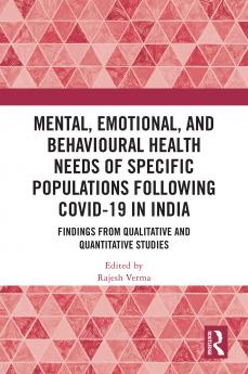 Mental Emotional and Behavioural Health Needs of Specific Populations following COVID-19 in India