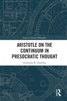 Aristotle on the Continuum in Presocratic Thought