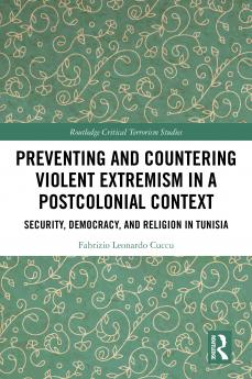 Preventing and Countering Violent Extremism in a Postcolonial Context
