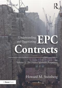 Understanding and Negotiating EPC Contracts Volume 1