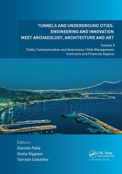 Tunnels and Underground Cities. Engineering and Innovation Meet Archaeology Architecture and Art