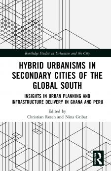 Hybrid Urbanisms in Secondary Cities of the Global South