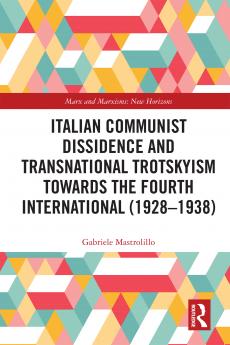 Italian Communist Dissidence and Transnational Trotskyism towards the Fourth International (1928–1938)