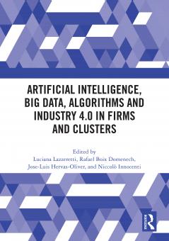 Artificial Intelligence Big Data Algorithms and Industry 4.0 in Firms and Clusters