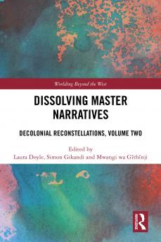 Dissolving Master Narratives