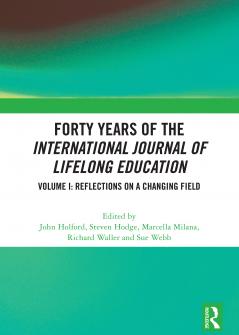 Forty Years of the International Journal of Lifelong Education Volume I