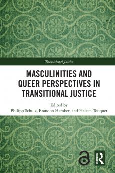 Masculinities and Queer Perspectives in Transitional Justice
