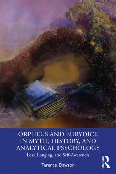 Orpheus and Eurydice in Myth History and Analytical Psychology