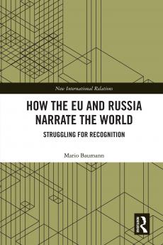 How the EU and Russia Narrate the World