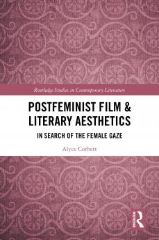 Postfeminist Film & Literary Aesthetics
