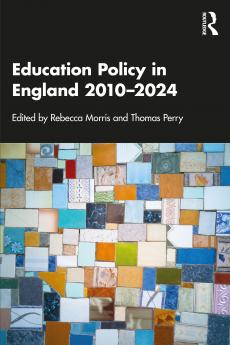 Education Policy in England 2010–2024