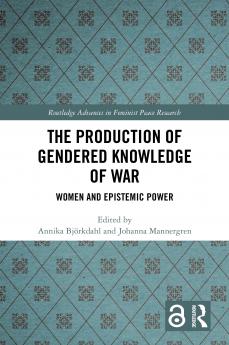 Production of Gendered Knowledge of War