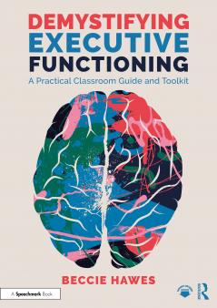 Demystifying Executive Functioning