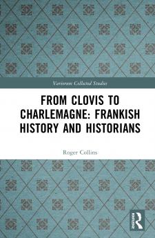 From Clovis to Charlemagne: Frankish History and Historians