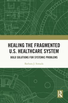 Healing the Fragmented U.S. Healthcare System