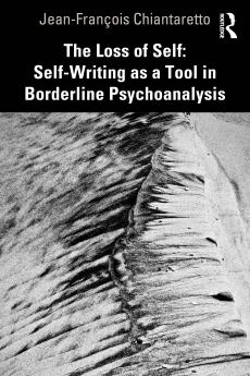 Loss of Self: Self-Writing as a Tool in Borderline Psychoanalysis