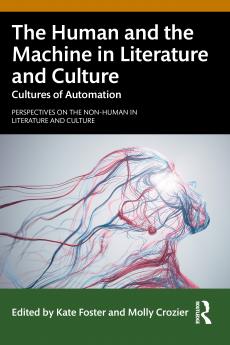 Human and the Machine in Literature and Culture