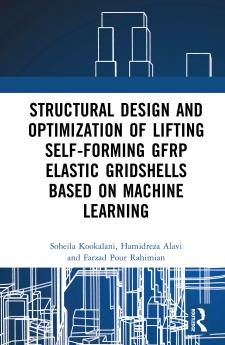 Structural Design and Optimization of Lifting Self-forming GFRP Elastic Gridshells based on Machine Learning