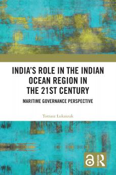 India's Role in the Indian Ocean Region in the 21st Century