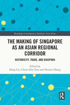 Making of Singapore as an Asian Regional Corridor