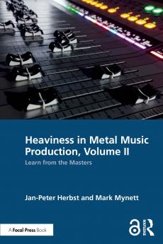 Heaviness in Metal Music Production Volume II