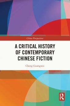 Critical History of Contemporary Chinese Fiction
