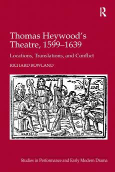Thomas Heywood's Theatre 1599�1639