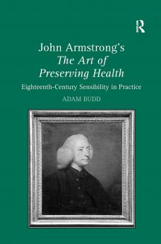 John Armstrong's The Art of Preserving Health