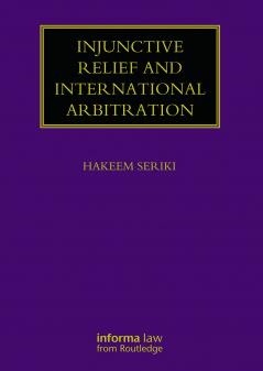 Injunctive Relief and International Arbitration