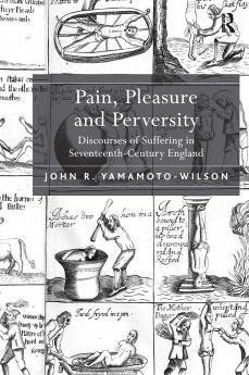 Pain Pleasure and Perversity