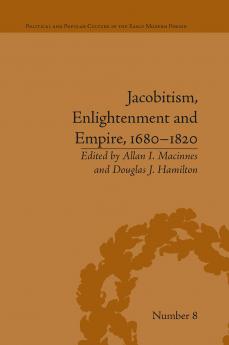 Jacobitism Enlightenment and Empire 1680–1820