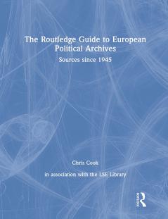 Routledge Guide to European Political Archives