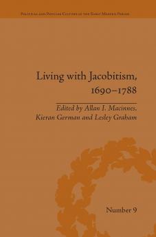 Living with Jacobitism 1690�1788