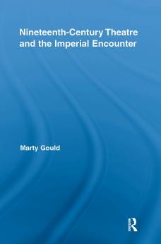 Nineteenth-Century Theatre and the Imperial Encounter