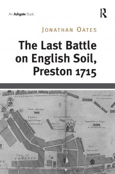 Last Battle on English Soil Preston 1715