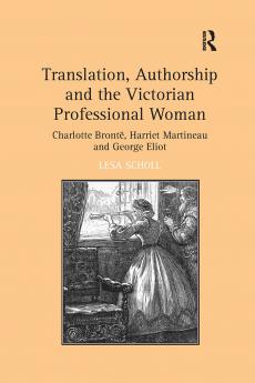 Translation Authorship and the Victorian Professional Woman