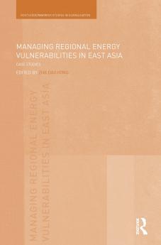 Managing Regional Energy Vulnerabilities in East Asia