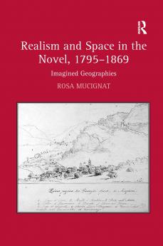 Realism and Space in the Novel 1795-1869
